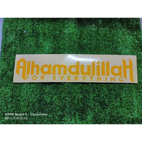 Sticker Kereta Sticker Alhamdulillah For Everything Sticker Islamik