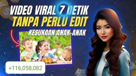 Bikin Konten Viral 7 Detik Tanpa Jago Editing Tanpa Wajah Tanpa Suara Cara Menghasilkan Uang