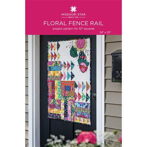 Floral Fence Rail Quilt Pattern By Missouri Star