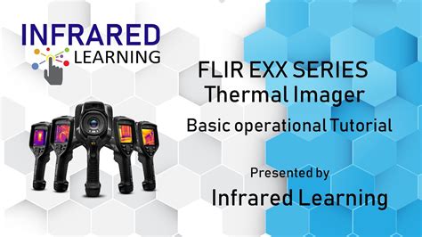 Advanced Thermal Imaging Cameras Flir Exx Series Basic Operational