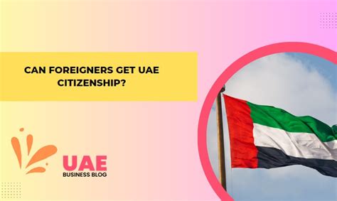 How To Get Citizenship In Uae A لcomprehensive Guide Emirates Bd Blog