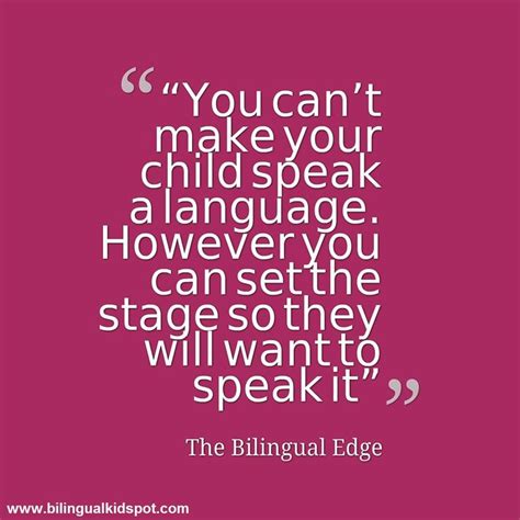 Inspiring Quotes About Bilingualism And Languages Bilingual Quotes