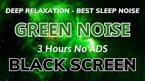 Green Noise Best Sleep Sound For Sleep Instantly Black Screen Deep