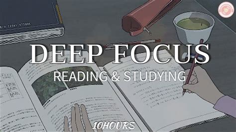 Deep Focus Study Reading Music Hour Of Concentration Music For