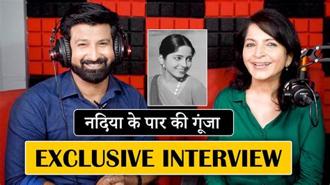 Sadhana Singh Gunja Nadiya Ke Paar Exclusive Interview With Rj