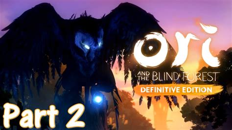 Ori and the Blind ForestDefinitive Edition Part2 オリとくらやみの森 PC