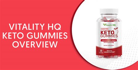 Vitality Hq Keto Gummies Reviews Is It Worth The Money