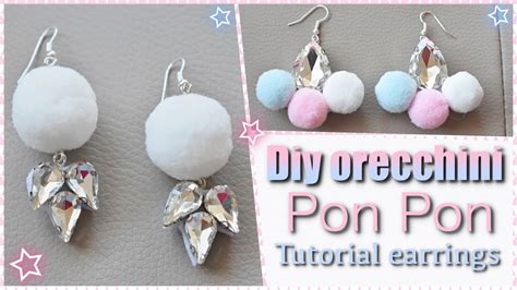 Tutorial Orecchini Pon Pon Diy Earrings Pon Pon Tutorial Facili