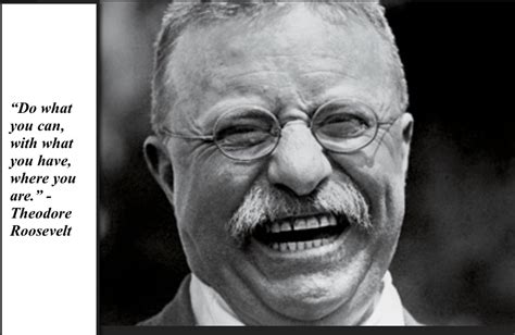 Teddy Roosevelt Presidential Quotes Leader Quotesgram