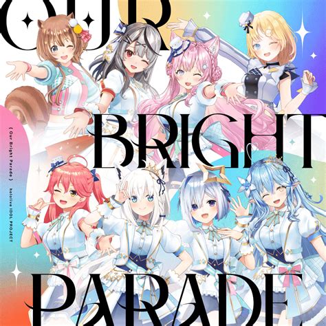 女性vtuberグループ「ホロライブ」、新全体曲『our Bright Parade』が本日よりデジタル配信リリース！「春のtiktokホロ