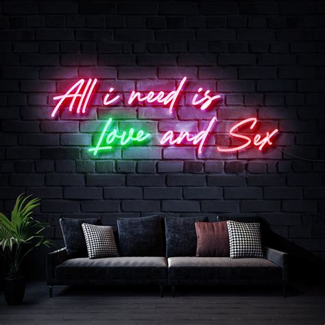 All I Need Is Love And Sex Neon Sign Couple Led Sign Personalized Flex