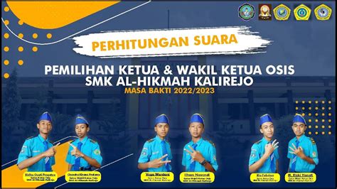 PERHITUNGAN SUARA PEMILIHAN KETUA WAKIL KETUA OSIS SMK AL HIKMAH