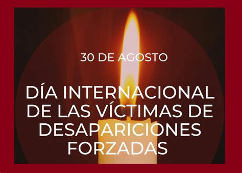 Día Internacional de las Víctimas de las Desapariciones Forzadas