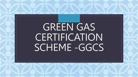 Green Gas Certification Scheme Ggcspptx