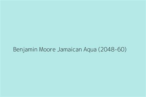 Benjamin Moore Jamaican Aqua Color Hex Code