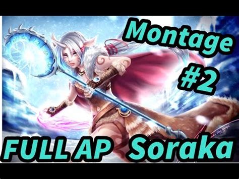 Soraka FULL AP Montage YouTube