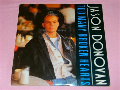 Vinyl 7 Single Jason Donovan Too Many Broken Hearts Pwl 32 Ebay