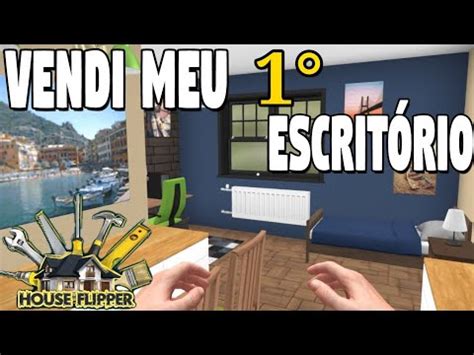 Vendi o Meu Primeiro Escritório House Flipper YouTube