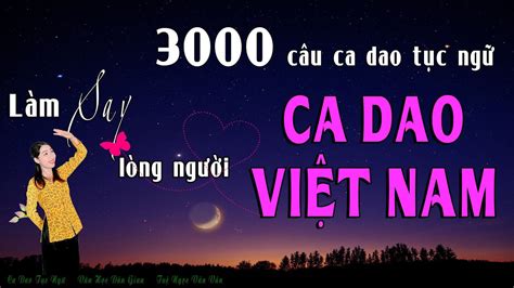 3000 câu Ca Dao Tục Ngữ theo chủ đề CA DAO VIỆT NAM Văn Học Dân