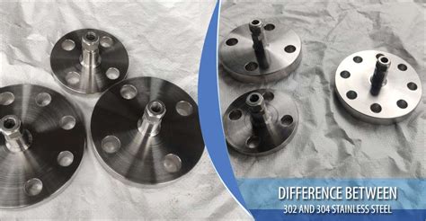 Difference Between 302 And 304 Stainless Steel Grades