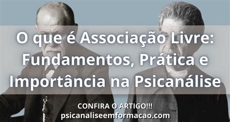 O que é Associação Livre Fundamentos Prática e Importância na