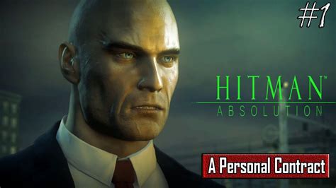 Hitman Absolution Part 01 A Personal Contract No Commentary