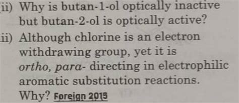 ii) Why is butan-1-ol optically inactive but butan-2-ol is optically acti..