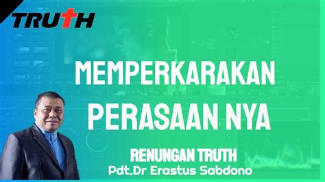 Memperkarakan Perasaan NYA Renungan Truth 20 Sept 2024 YouTube