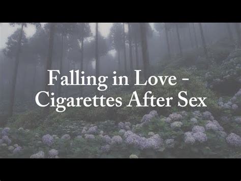 Falling In Love Cigarettes After Sex Lyrics Youtube