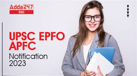 Upsc Epfo Notification 2023 Pdf Out For Apfc And Eoao Posts Job Carnival