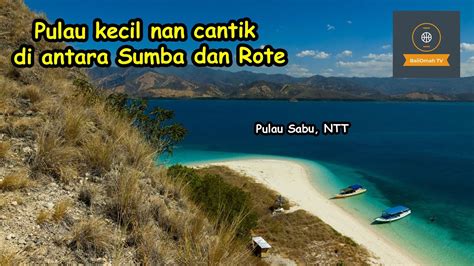 6 Destinasi Pulau Sabu NTT Yang Wajib Kamu Kunjungi Eksotis YouTube