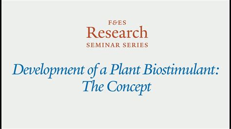 Research Seminar Development Of A Plant Biostimulant The Concept