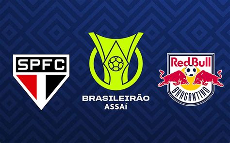 S O Paulo X Red Bull Bragantino Pelo Brasileir O Onde Assistir Ao