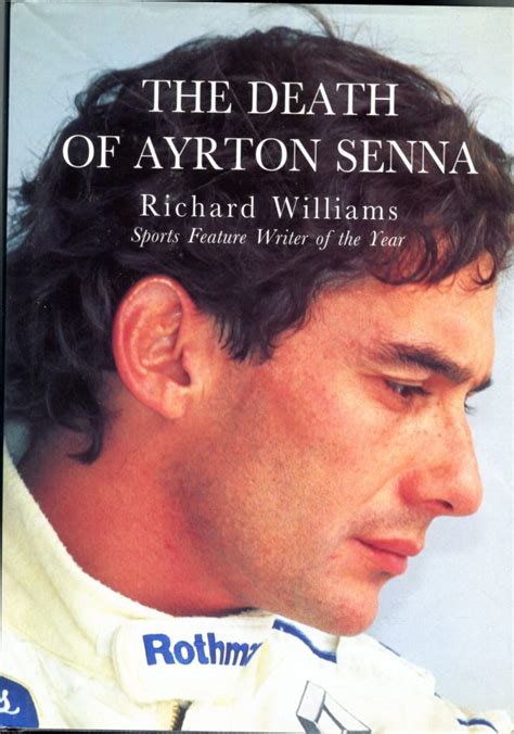 Senna, Ayrton – The Death of Ayrton Senna | David Thomas Motoring Books