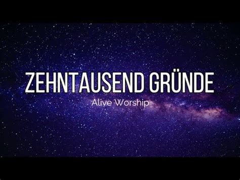 Zehntausend Gründe Alive Worship Lyrics YouTube