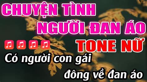 Chuyện Tình Người Đan Áo Karaoke Tone Nữ Karaoke Lâm Beat Beat Mới