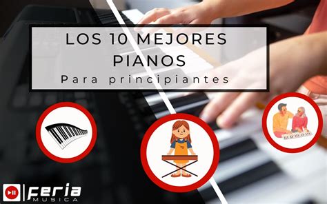 Los Mejores Pianos Para Principiantes Gu A Feria Musica