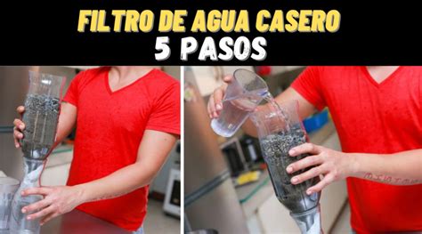 Cómo hacer un filtro de agua casero Guía sencilla y efectiva Ideas