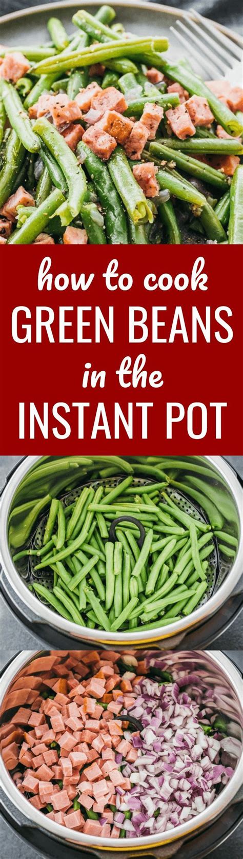 These Are The Best Instant Pot Green Beans You Can Add Ham Or Bacon