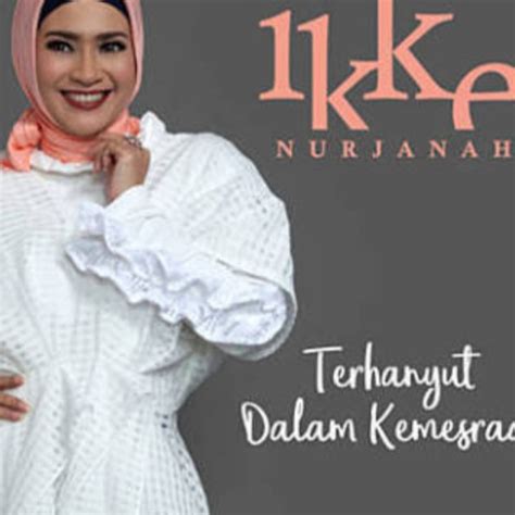 Terhanyut Dalam Kemesraan Song Lyrics And Music By Ikke Nurjanah