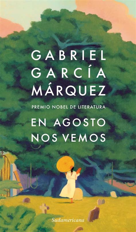 La novela póstuma de García Márquez Con este libro toda la obra de