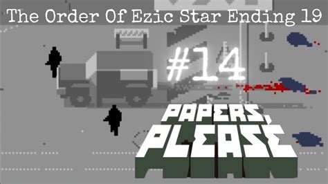 Papers Please Day 29 30 31 The Order Of Ezic Star Ending 19 Game