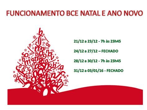 Funcionamento Bce Natal E Ano Novo Verifique O Nosso Hor Rio Durante