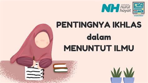 Pentingnya Ikhlas Dalam Menuntut Ilmu Pesantren Khairunnas