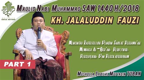 Kh Jalaluddin Fauzi Part Maulid Nabi Muhammad Saw H Sabilal