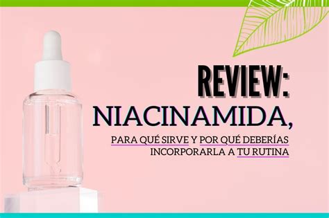 Cómo combinar la Niacinamida en la rutina facial