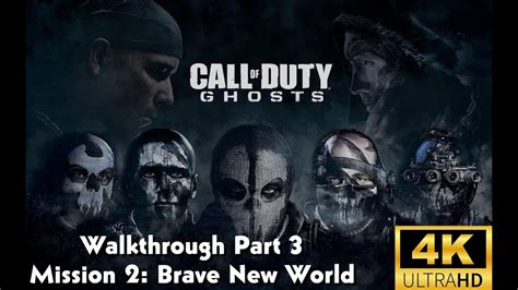 Call Of Duty Ghosts Walkthrough Part 3 Mission 2 Brave New World