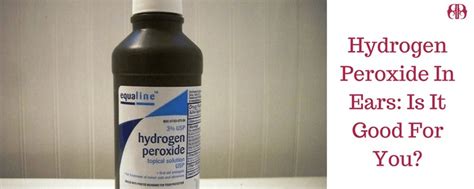 3 Tips Hydrogen peroxide in ear how it can help to ear wax removal drops