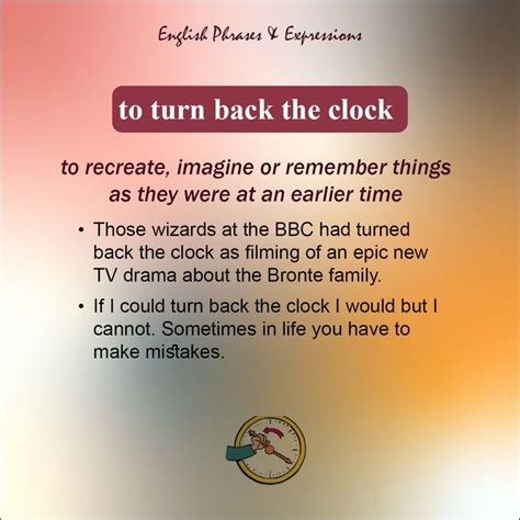 English Idioms & Phrases - to turn back the clock in 2023 | Idioms and ...