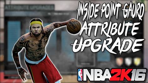 Nba K Tips Tricks Best Inside Point Guard Build Attribute Upgrade